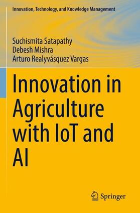 Satapathy / Realyvásquez Vargas / Mishra |  Innovation in Agriculture with IoT and AI | Buch |  Sack Fachmedien