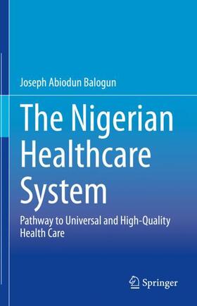 Balogun |  The Nigerian Healthcare System | Buch |  Sack Fachmedien