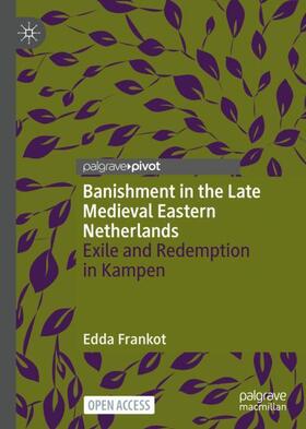 Frankot |  Banishment in the Late Medieval Eastern Netherlands | Buch |  Sack Fachmedien