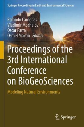 Cardenas / Martin / Mochalov |  Proceedings of the  3rd International Conference on BioGeoSciences | Buch |  Sack Fachmedien