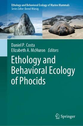 McHuron / Costa |  Ethology and Behavioral Ecology of Phocids | Buch |  Sack Fachmedien