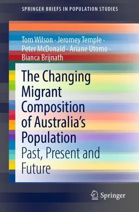 Wilson / Temple / Brijnath |  The Changing Migrant Composition of Australia's Population | Buch |  Sack Fachmedien