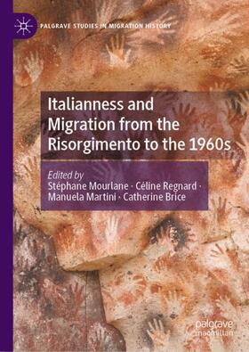 Mourlane / Brice / Regnard |  Italianness and Migration from the Risorgimento to the 1960s | Buch |  Sack Fachmedien