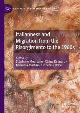 Mourlane / Brice / Regnard |  Italianness and Migration from the Risorgimento to the 1960s | Buch |  Sack Fachmedien