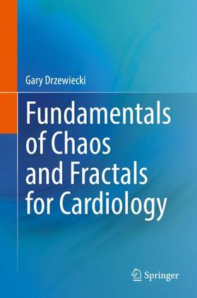 Drzewiecki |  Fundamentals of Chaos and Fractals for Cardiology | Buch |  Sack Fachmedien