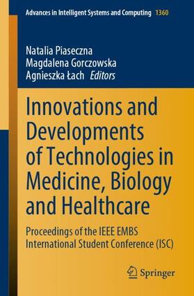 Piaseczna / Lach / Gorczowska |  Innovations and Developments of Technologies in Medicine, Biology and Healthcare | Buch |  Sack Fachmedien