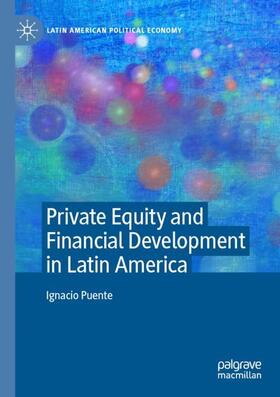 Puente |  Private Equity and Financial Development in Latin America | Buch |  Sack Fachmedien