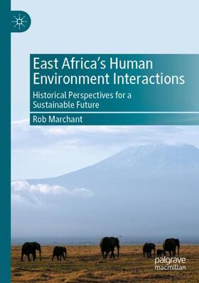 Marchant |  East Africa¿s Human Environment Interactions | Buch |  Sack Fachmedien