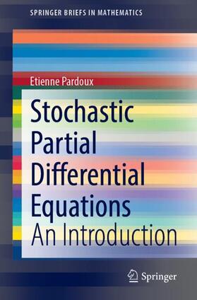Pardoux |  Stochastic Partial Differential Equations | Buch |  Sack Fachmedien