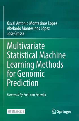 Montesinos López / Crossa |  Multivariate Statistical Machine Learning Methods for Genomic Prediction | Buch |  Sack Fachmedien