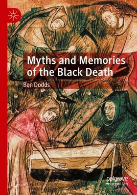 Dodds |  Myths and Memories of the Black Death | Buch |  Sack Fachmedien