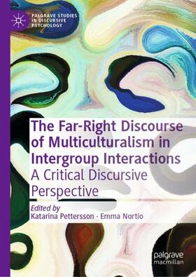 Nortio / Pettersson |  The Far-Right Discourse of Multiculturalism in Intergroup Interactions | Buch |  Sack Fachmedien