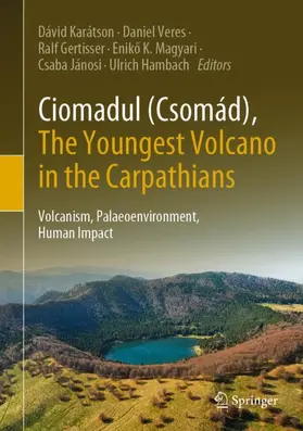 Karátson / Veres / Hambach |  Ciomadul (Csomád), The Youngest Volcano in the Carpathians | Buch |  Sack Fachmedien