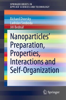 Dvorsky / Svoboda / Bednár |  Nanoparticles’ Preparation, Properties, Interactions and Self-Organization | eBook | Sack Fachmedien