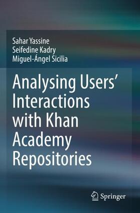 Yassine / Sicilia / Kadry |  Analysing Users' Interactions with Khan Academy  Repositories | Buch |  Sack Fachmedien