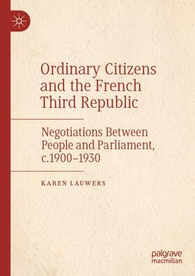 Lauwers |  Ordinary Citizens and the French Third Republic | Buch |  Sack Fachmedien