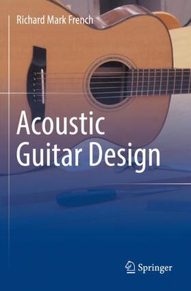 French |  Acoustic Guitar Design | Buch |  Sack Fachmedien