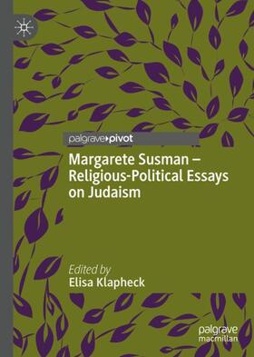 Klapheck | Margarete Susman - Religious-Political Essays on Judaism | Buch | 978-3-030-89473-3 | sack.de