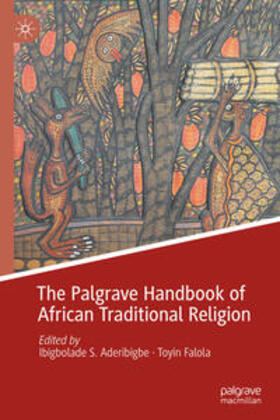 Aderibigbe / Falola |  The Palgrave Handbook of African Traditional Religion | eBook | Sack Fachmedien
