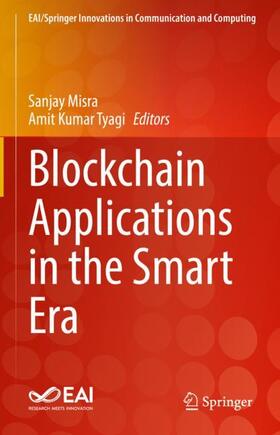 Kumar Tyagi / Misra |  Blockchain Applications in the Smart Era | Buch |  Sack Fachmedien