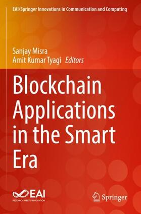 Kumar Tyagi / Misra |  Blockchain Applications in the Smart Era | Buch |  Sack Fachmedien