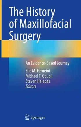 Ferneini / Halepas / Goupil |  The History of Maxillofacial Surgery | Buch |  Sack Fachmedien