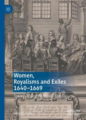 Cronin |  Women, Royalisms and Exiles 1640¿1669 | Buch |  Sack Fachmedien