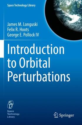 Longuski / Pollock IV / Hoots |  Introduction to Orbital Perturbations | Buch |  Sack Fachmedien