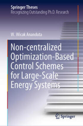 Ananduta |  Non-centralized Optimization-Based Control Schemes for Large-Scale Energy Systems | eBook | Sack Fachmedien