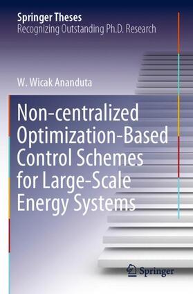 Ananduta |  Non-centralized Optimization-Based Control Schemes for Large-Scale Energy Systems | Buch |  Sack Fachmedien