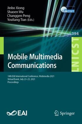 Xiong / Tian / Wu |  Mobile Multimedia Communications | Buch |  Sack Fachmedien