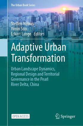 Nijhuis / Lange / Sun |  Adaptive Urban Transformation | Buch |  Sack Fachmedien