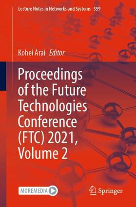 Arai |  Proceedings of the Future Technologies Conference (FTC) 2021, Volume 2 | Buch |  Sack Fachmedien