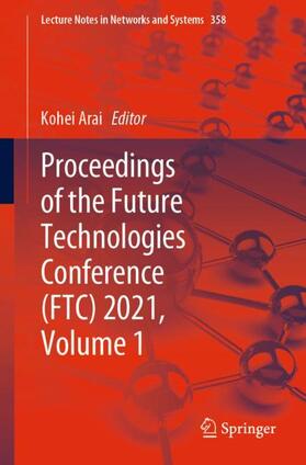 Arai |  Proceedings of the Future Technologies Conference (FTC) 2021, Volume 1 | Buch |  Sack Fachmedien