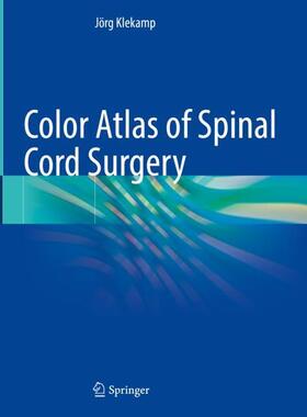 Klekamp |  Color Atlas of Spinal Cord Surgery | Buch |  Sack Fachmedien
