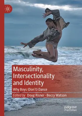 Watson / Risner |  Masculinity, Intersectionality and Identity | Buch |  Sack Fachmedien