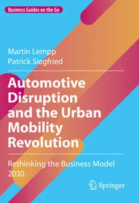 Lempp / Siegfried |  Automotive Disruption and the Urban Mobility Revolution | eBook | Sack Fachmedien