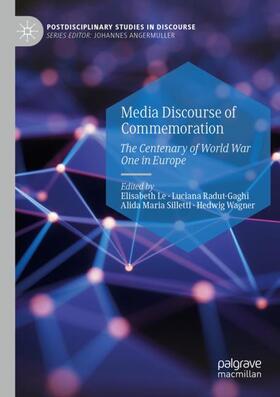 Le / Wagner / Radut-Gaghi |  Media Discourse of Commemoration | Buch |  Sack Fachmedien