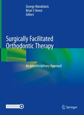 Vence / Mandelaris |  Surgically Facilitated Orthodontic Therapy | Buch |  Sack Fachmedien