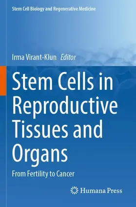 Virant-Klun |  Stem Cells in Reproductive Tissues and Organs | Buch |  Sack Fachmedien