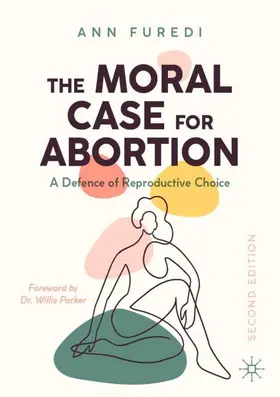 Furedi |  The Moral Case for Abortion | Buch |  Sack Fachmedien