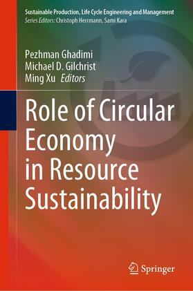 Ghadimi / Gilchrist / Xu |  Role of Circular Economy in Resource Sustainability | eBook | Sack Fachmedien