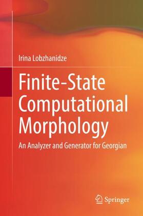 Lobzhanidze |  Finite-State Computational Morphology | Buch |  Sack Fachmedien