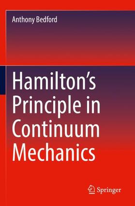 Bedford |  Hamilton¿s Principle in Continuum Mechanics | Buch |  Sack Fachmedien