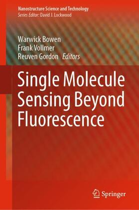 Bowen / Gordon / Vollmer |  Single Molecule Sensing Beyond Fluorescence | Buch |  Sack Fachmedien