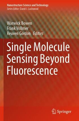 Bowen / Gordon / Vollmer |  Single Molecule Sensing Beyond Fluorescence | Buch |  Sack Fachmedien