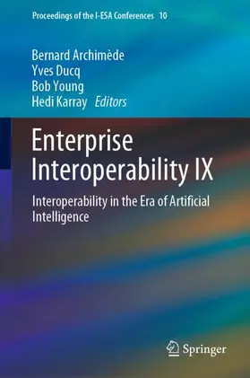 Archimède / Karray / Ducq |  Enterprise Interoperability IX | Buch |  Sack Fachmedien