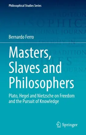 Ferro |  Masters, Slaves and Philosophers | Buch |  Sack Fachmedien