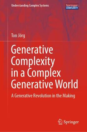 Jörg |  Generative Complexity in a Complex Generative World | Buch |  Sack Fachmedien