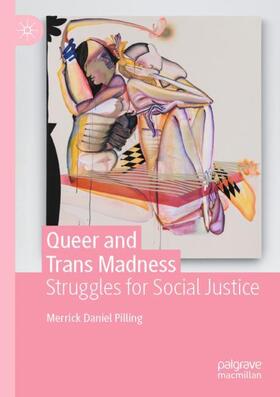 Pilling |  Queer and Trans Madness | Buch |  Sack Fachmedien